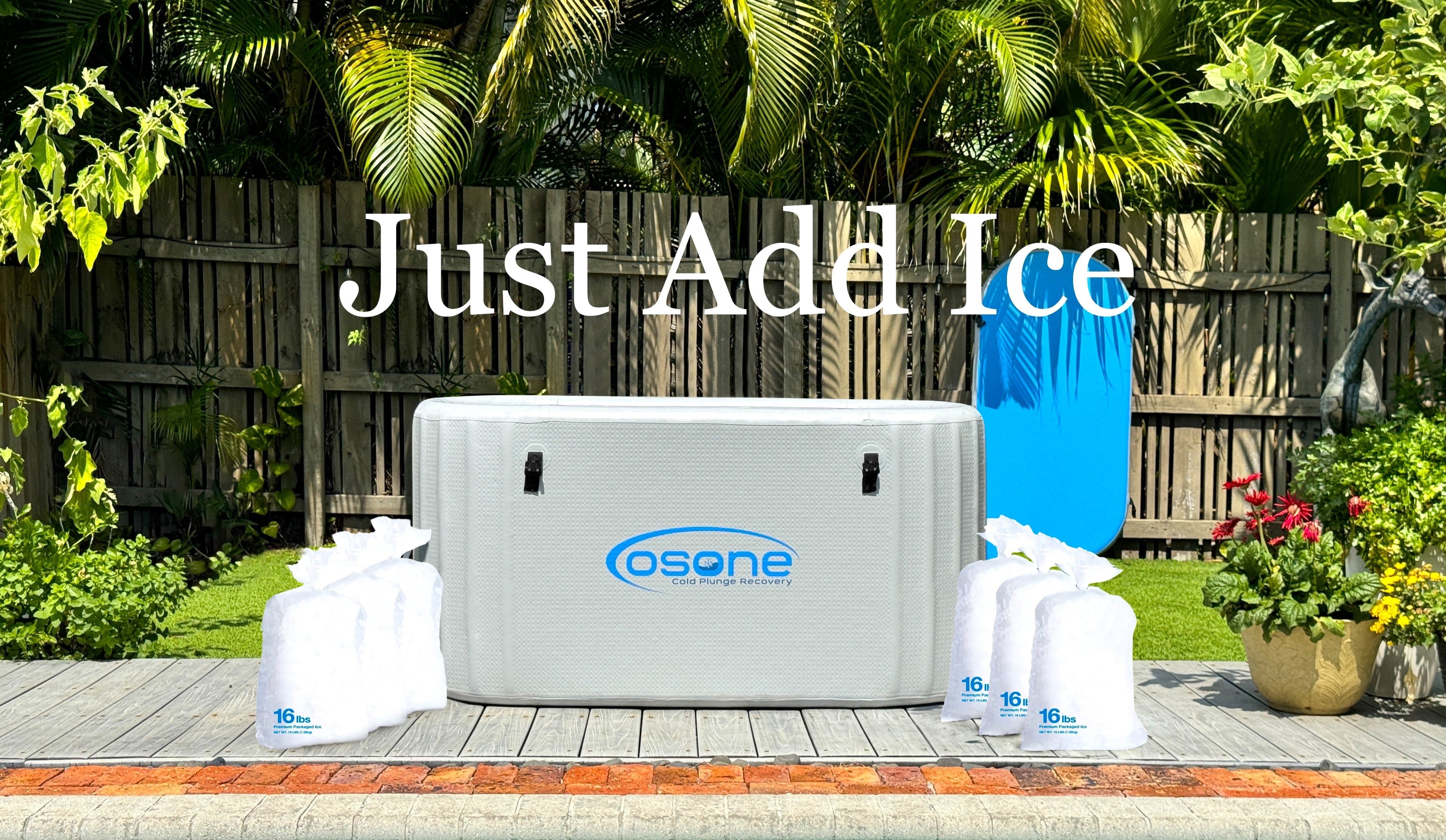 Just Add Ice - Osone HydroTub